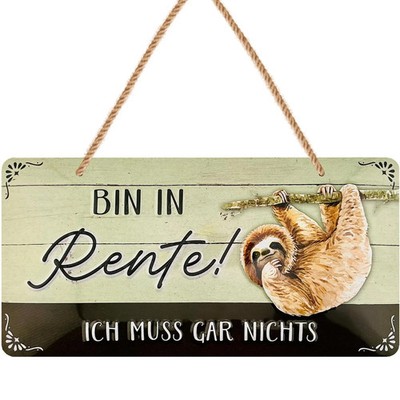 Bin in Rente Schild Faultier   Lustiges Blechschild Ruhestand Geschenk 17x32cm