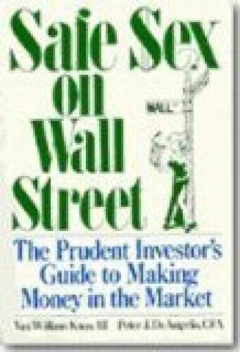 Safe Sex on Wall Street: The Prudent Investors Guide to Making Money in - GOOD 9780809238989eBay