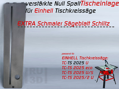Null Spalt Tischeinlage f. EINHELL TS 2025 Tischkreissäge, Sägeblatt Zero Spalt