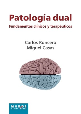 Patologa dual. Fundamentos clnicos y teraputicos by Carlos Roncero Paperback Boo