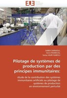 Collectif | Pilotage De SystèMes De Production Par Des Principes Immunitaires
