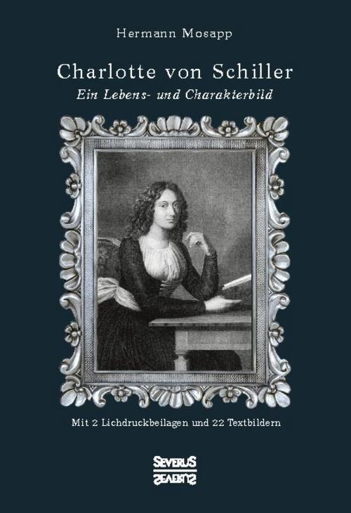 Hermann Mosapp / Charlotte Von Schiller9783963451157