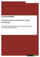 Entspannung Und Stressabbau Durch ErnäHrung Sven-David MüLler Taschenbuch 24 S.