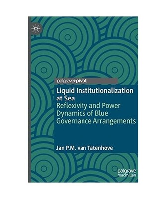 Liquid Institutionalization at Sea: Reflexivity and Power Dynamics of Blue Gover