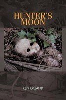 Ken Gilland | Hunter's Moon | Taschenbuch | Englisch (2012) | Authorhouse