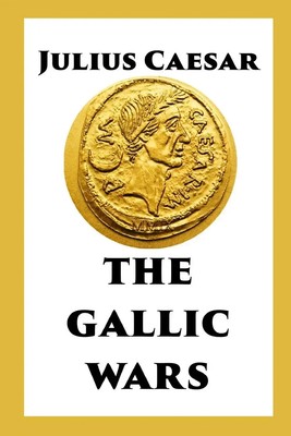 The Gallic Wars Julius Caesar Taschenbuch Englisch 2023 Blurb EAN 9798211085121