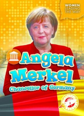 Angela Merkel: Chancellor of Germany by Moening, Kate