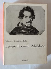 GIUSEPPE GIOACHINO BELLI - LETTERE GIORNALI ZIBALDONE