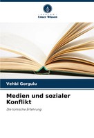 Vehbi Gorgulu | Medien Und Sozialer Konflikt | Taschenbuch | Deutsch (2024)