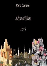 Alius et Idem. Le Città - [Masso delle Fate]