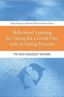 Skills-Based Learning for Caring for a Loved One with an Eating Disorder: The