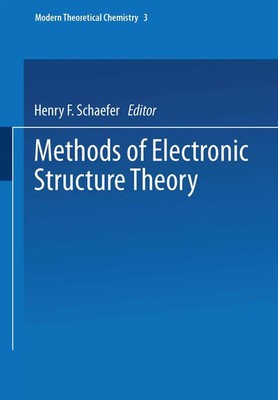 Henry F. Schaefer | Methods of Electronic Structure Theory | Taschenbuch (2013)