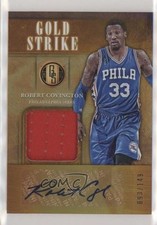 2016 Panini Gold Standard Strike Signatures 93/149 Robert Covington #30 Auto 0b1