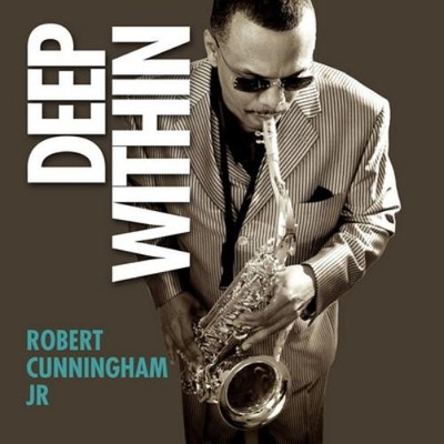 Robert Cunningham Jr. Deep Within (CD) Album