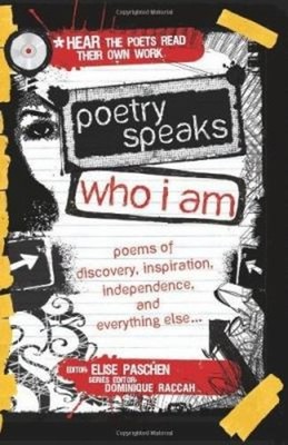 Poetry Speaks Who I Am : Poems of Discovery, Inspiration, Indepen