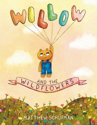 Willow and the Wildflowers | Matthew Schufman | Buch | Englisch | 2025