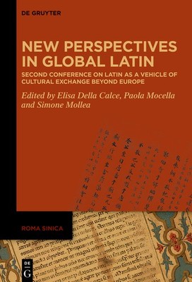Global Latin Ii: Latin As A Vector Of Cultural Exchange Beyo...