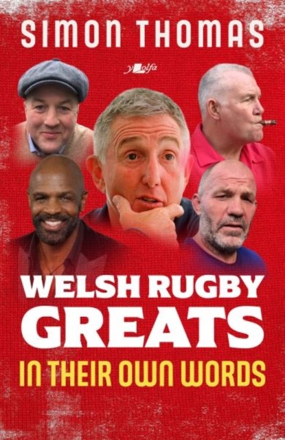 Welsh Rugby Greats: In Their Own Words by Simon Thomas | PB | 2026 - Image 4