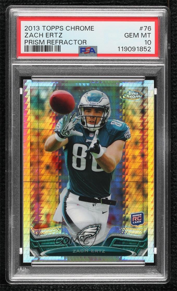 2013 Topps Chrome Prism Refractor 54/260 Zach Ertz #76 PSA 10 GEM MT 1by