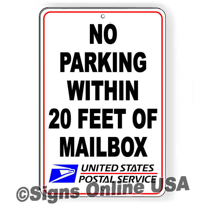 No Parking Within 20 Feet Of Mailbox USPS Metal Sign Or Decal 6 SIZES SNP077