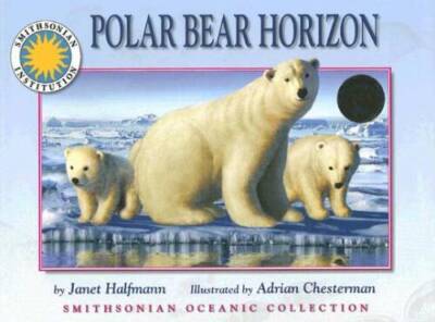 Polar Bear Horizon - a Smithsonian Oceanic Collection Book - Paperback - GOOD
