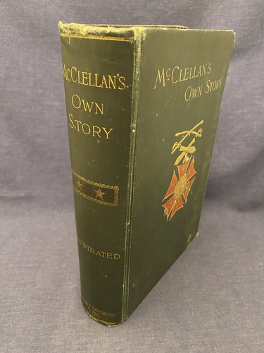 1887 McClellan's Own Story Civil War History HC Militaria The War for the Union - Picture 2 of 13