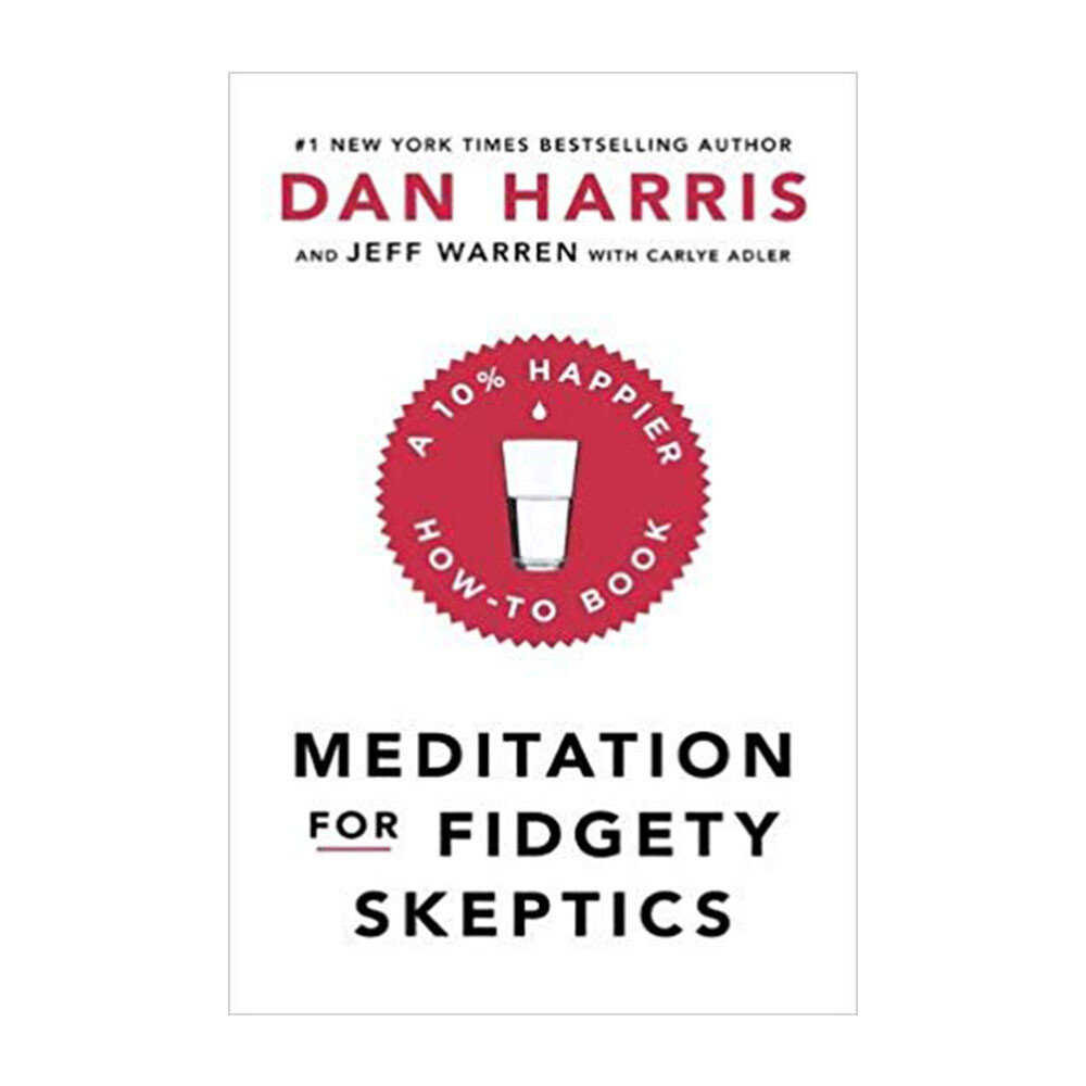 Dan Harris Meditation For Fidgety Skeptics 9781473691384 A 10% Happier