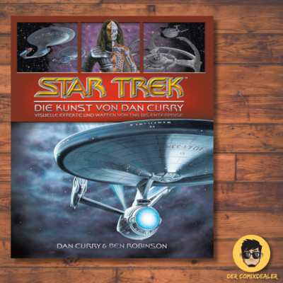 Star Trek - Die Kunst von Dan Curry / Bildband / Crosscult / Science Fiction