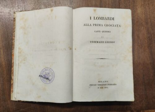 1826 I lombardi alla prima crociata canto quindici Tommaso Grossi Milano Ferrari - Foto 1 di 6
