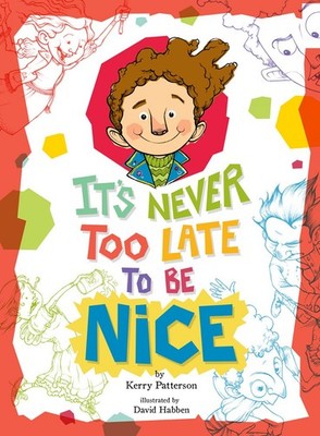 It's Never Too Late to Be Nice
