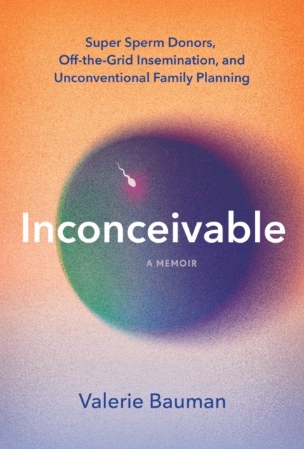 Inconceivable by Valerie Bauman (Paperback Book)