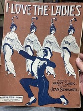 1914 11x14 Ragtime Sheet Music Jean Schwartz  &lsquo;I Love The Ladies&rsquo;