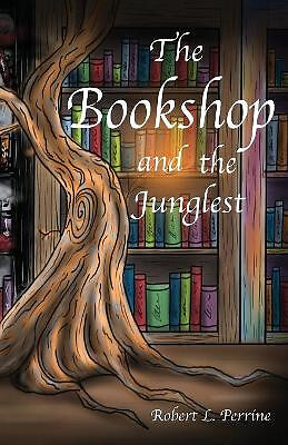 The Bookshop and the Junglest By Robert L Perrine - New Copy - 9781733611251