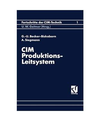 CIM-Produktions-Leitsystem: Systematik der Modellbildung und Informationsflußan