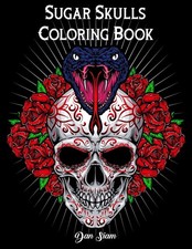 Sugar Skull Coloring book D a de Los Muertos A Day of the Dead Book for Adult...