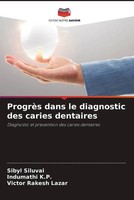 Sibyl Siluvai (U. A.) | ProgrèS Dans Le Diagnostic Des Caries Dentaires | Buch