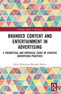 Branded Content and Entertainment in Advertising PAPERBACK 9781032316420