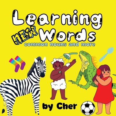 Learning New Words: Common Nouns and More (Learning New Words) by Cher