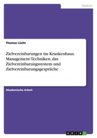 Thomas LüCht | Zielvereinbarungen Im Krankenhaus. Management-Techniken, Das...