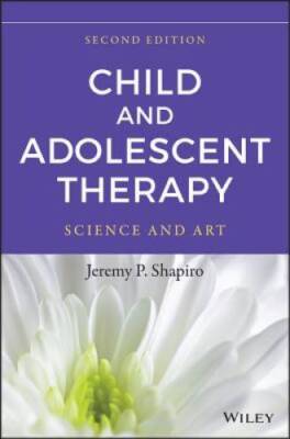 Child and Adolescent Therapy: Science and Art - Hardcover - VERY GOOD