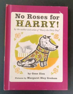 No Roses For Harry! 1958 Children's Choice Book Club Ed Gene Zion Bloy Graham HC