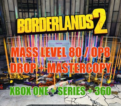 Borderlands 2 Mass Level 80 Non OP10 Max Level Guns + Items Drop XBOX ONE + X/S