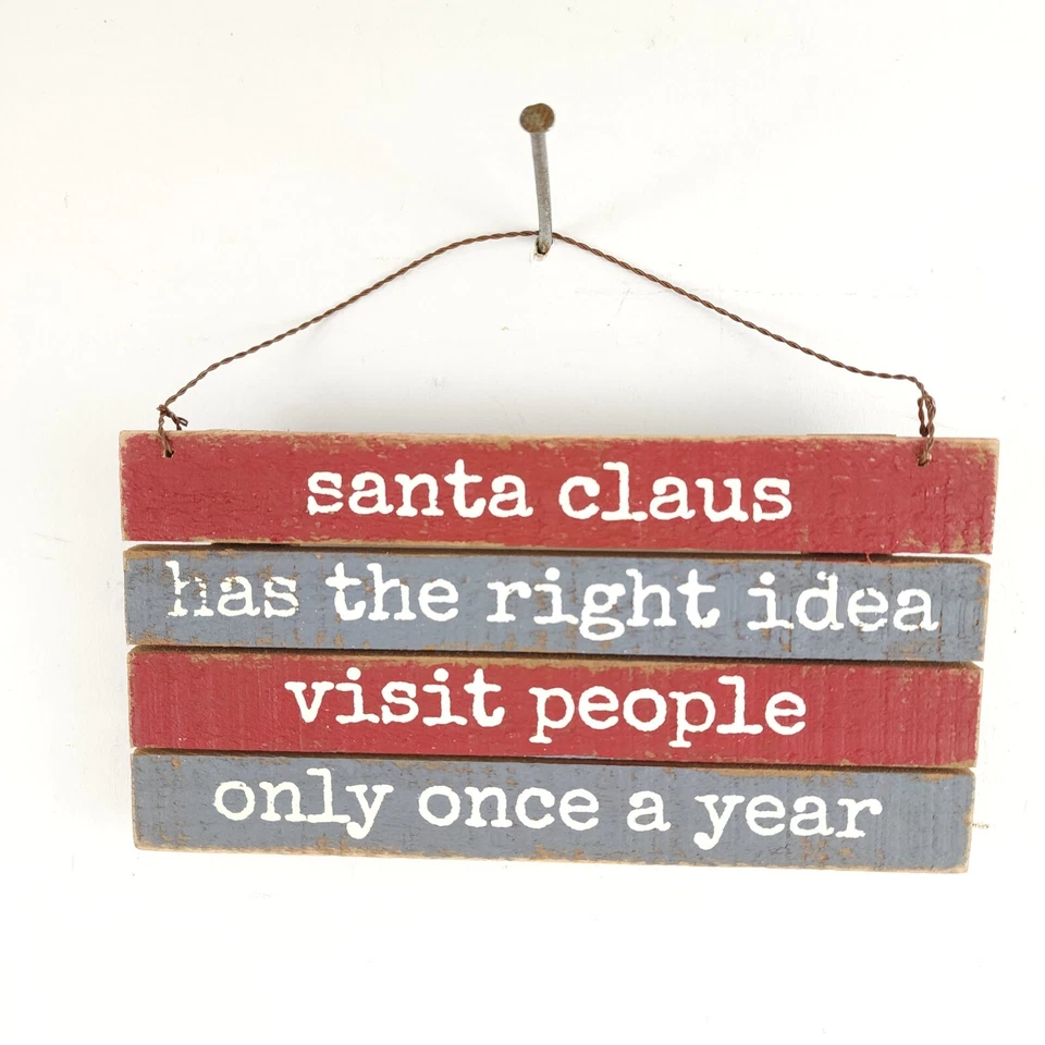 Primitives by Kathy Slat Box Sign Santa Claus Has the Right idea Holiday Fun - Image 4 of 4