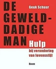 Gewelddadige Man: Hulp Bij Verandering Van Levensstijl (Dutch Edition)