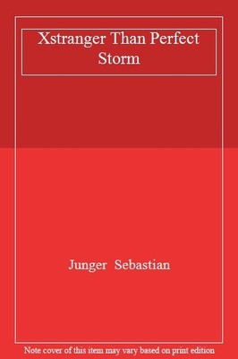 Xstranger Than Perfect Storm,Junger  Sebastian