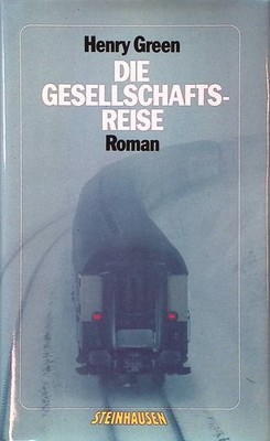 Die Gesellschaftsreise : Roman. Green, Henry: