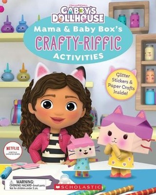 GabbyS Dollhouse: Mama and Baby Boxs Crafty-Riffic Activities (Dreamworks) by Je