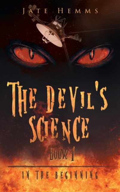 The Devil's Science by Jate Hemms HARDBACK 9781682135839