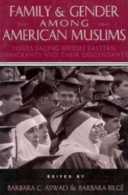 Family and Gender Among American Muslims: Issues Facing Middle Easte - VERY GOOD