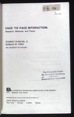 Face-to-face Interaction: Research, Methods and Theory. Duncan, Starkey and Dona